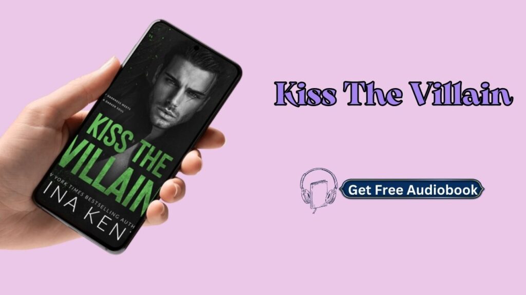 (Free) Kiss the Villain By Rina Kent Audiobook Free