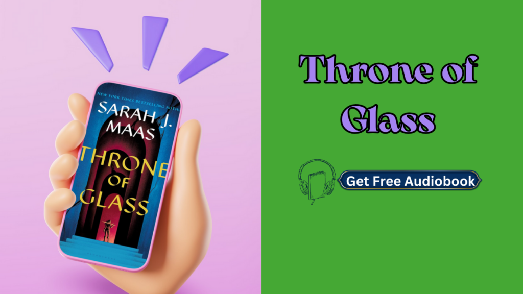 Throne of Glass By Sarah J. Maas Audiobook Free